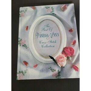 Best of Vanessa-Ann's Cross Stitch Collection 1992 HC Book - Oxmoor House